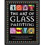 The Art of Glass Painting (Classic Craft Cases)