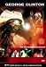 George Clinton - Mothership Connection - Live [1998]