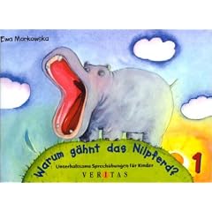 Unterhaltsame Sprech�bungen f�r Kinder, Bd.1, Warum g�hnt das Nilpferd?