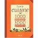 Toute la cuisine : 1000 Recettes, 1000 photos