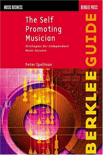 Books: The Self Promoting Musician  Music Business 