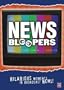 News Bloopers
