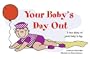 Your Baby's Day Out : A Fun Diary of Your Baby's Day
