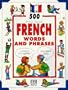 500 Really Useful French Words and Phrases