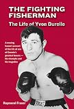 Review Formac  / The Fighting Fisherman: The Life of Yvon Durelle