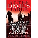 At the Devil's Table: The Untold Story of the Insider Who Brought Down the Cali Cartel