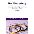 Ehevertrag und Scheidungsvereinbarung: Vertragsmuster mit Erl�uterungen