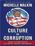Culture of Corruption: Obama and His Team of Tax Cheats, Crooks, and Cronies [MP3 CD]