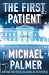 The First Patient by Michael Palmer ISBN 0312343531