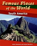 South America (Famous Places of the World)