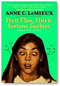 Fruit Flies, Fish & Fortune Cookies