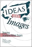Ideas and Images: Developing Interpretive History Exhibits (American Association for State and Local History)