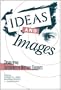 Ideas and Images: Developing Interpretive History Exhibits (American Association for State and Local History)