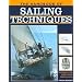 The Handbook of Sailing Techniques: Professional Tips, Expert Advice, Essential Skills