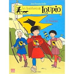 Les Aventures de Loupio, tome 4 : Le Tournoi