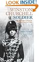 Winston Churchill - Soldier: The Military Life of a Gentleman at War