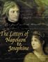 The Letters of Napoleon to Josephine
