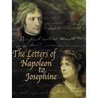 The Letters of Napoleon to Josephine by  Napoleon Bonaparte and Diana Reed Haig