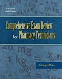 Comprehensive Exam Review for the Pharmacy Technician