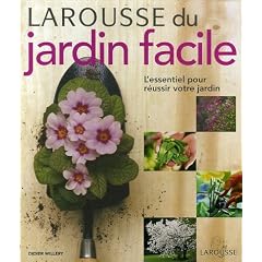 Larousse du jardin facile