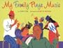 My Family Plays Music (Coretta Scott King/John Steptoe Award for New Talent. Illustrator (Awards))