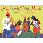 My Family Plays Music (Coretta Scott King/John Steptoe Award for New Talent. Illustrator (Awards)) book cover