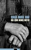 Das Leben meiner Mutter - Oskar Maria Graf
