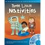 Three Little Nativities (Mini-Musicals - Complete Performance Pack)) (A&C Black Mini Musicals)