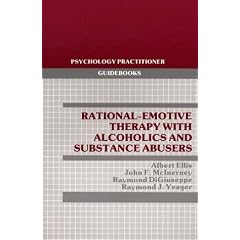 Rational-Emotive Therapy With Alcoholics and Substance Abusers (Pergamon General Psychology Series)