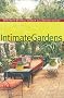 Intimate Gardens (Brooklyn Botanic Garden All-Region Guides)