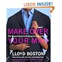 Make Over Your Man: The Woman's Guide to Dressing Any Man in Her Life