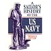A Sailor's History of the U.S. Navy