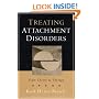 Treating Attachment Disorders: From Theory to Therapy