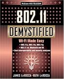 802.11 Demystified: Wi-Fi Made Easy (Telecommunications) 802.11 Demystified: Wi-Fi Made Easy (Telecommunications)