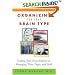 Organizing for Your Brain Type: Finding Your Own Solution to Managing Time, Paper, and Stuff