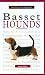 A New Owner's Guide to Basset Hounds A New Owner's Guide to Basset Hounds