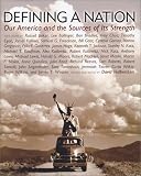 Defining a Nation: Our America and the Sources of Its Strength