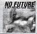 NO FUTURE〜A SEX PISTOLS FILM