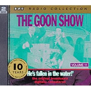 The Goon Show, Vol. 11: He's Fallen in Water! (BBC Audio Radio Collection) Spike Milligan