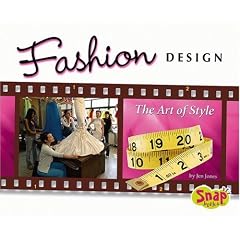 Fashion Design: The Art of Style (The World of Fashion series) (The World of Fashion)