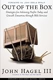 Out of the Box: Strategies for Achieving Profits Today &amp; Growth Tomorrow Through Web Services (1578516803) by John Hagel
