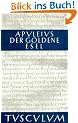 Der goldene Esel - Metamorphosen (Sammlung Tusculum)
