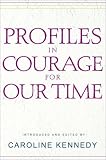 Profiles in Courage for Our Time