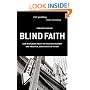 Blind Faith: Our Misplaced Trust in the Stock Market and Smarter, Safer Ways to Invest
