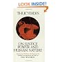 On Justice, Power, and Human Nature: The Essence of Thucydides' History of the Peloponnesian War