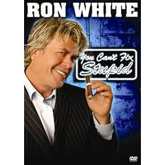Ron White - You Can't Fix Stupid
