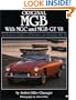 Original MGB with MGC and MGB GT V8: The Restorer's Guide to All Roadster and GT Models 1962-80