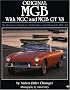 Original MGB C-V8 Compl: The Complete Guide to All Roadster and GT Models (Original Series)