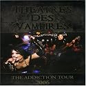 Theatres Des Vampires, The Addiction Tour 2006