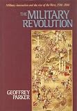 The military revolution : military innovation and the rise of the West, 1500-1800
